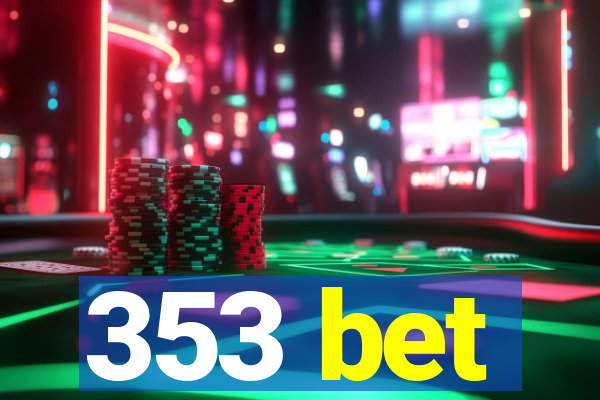 353 bet